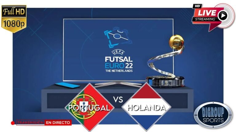 PORTUGAL vs PAISES BAJOS⚽ FUTSAL ( Futbol Sala ) 🏆 EURO 2022 | Full Match | Streaming en Vivo