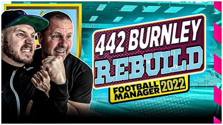 4-4-2 ONLY Burnley REBUILD | FM22 Football Manager 2022