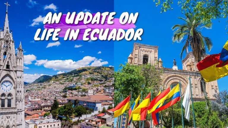 An Update on Life in Ecuador in 2022 An Update on Life in Ecuador in 2022