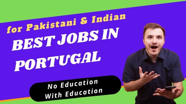 Best Jobs In Portugal for Pakistani| Top Jobs in Portugal for Indian| Jobs in Portugal 2022|