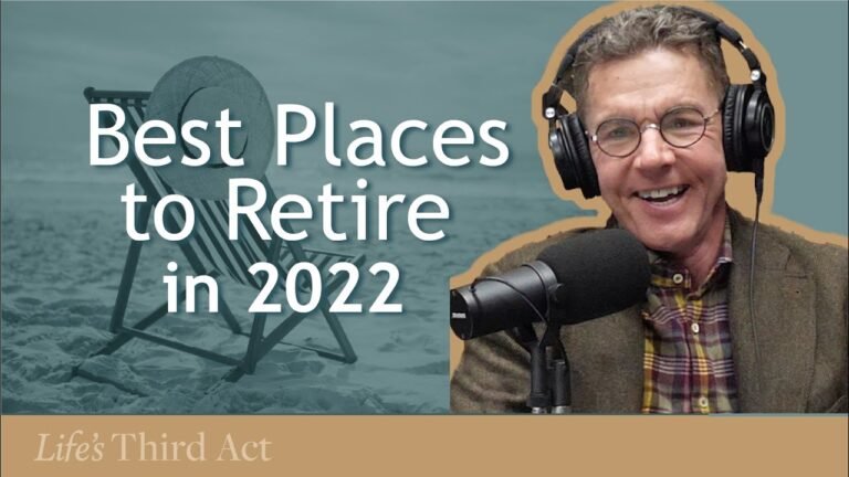 Best Places to Retire in 2022 – Life’s Third Act