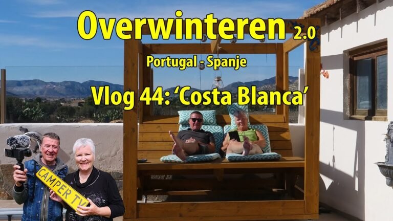 Camper TV 294 Overwinteren Portugal Spanje Vlog 44 Costa Blanca