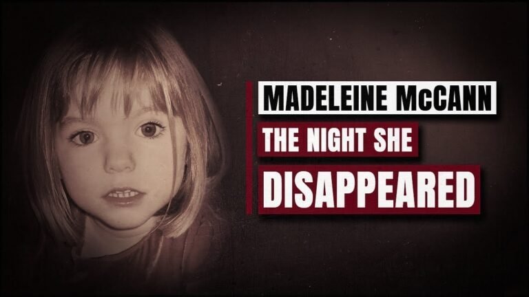 DISAPPEARANCES #2 | MADELEINE MCCANN, THE NIGHT SHE DISAPPEARED