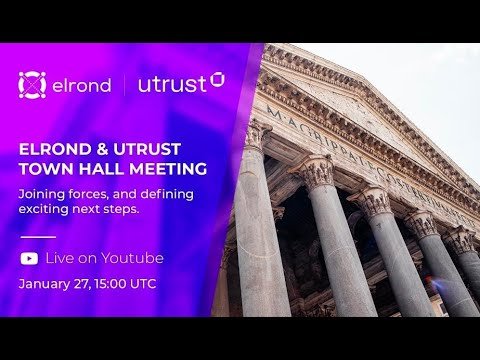 Elrond and Utrust Public Town Hall Meeting – January 27th 2022