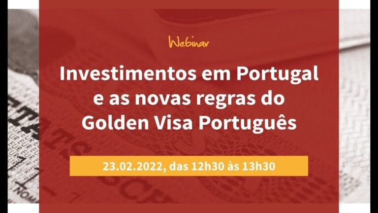 Investimentos em Portugal e as novas regras do Golden Visa Português