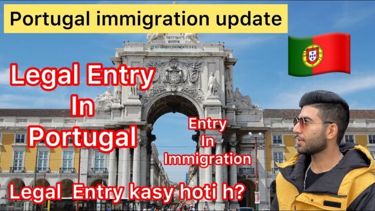 Legal entry process in portugal 2022 update | portugal main legal entry process kasy huta h ?