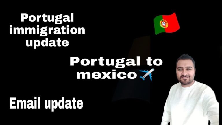 Portugal immigration update email update Portugal to Mexico entry |Raja Ali diaries|