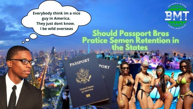 Should Passport Bros practice Semen Retention in the U.S