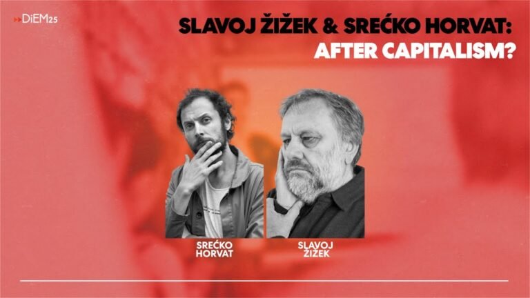 Slavoj Žižek & Srećko Horvat: After Capitalism?