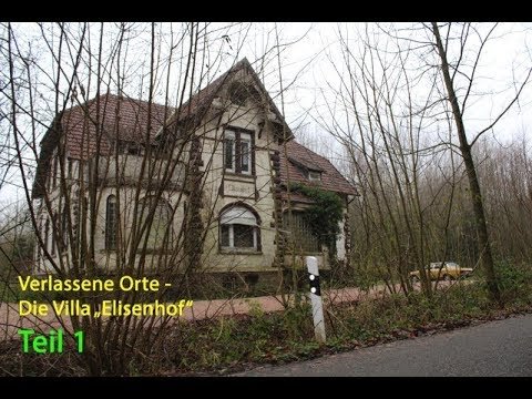 Verlassene Orte – Die Villa "Elisenhof" am 02.12.2017 Teil 1/3 – Doku deutsch