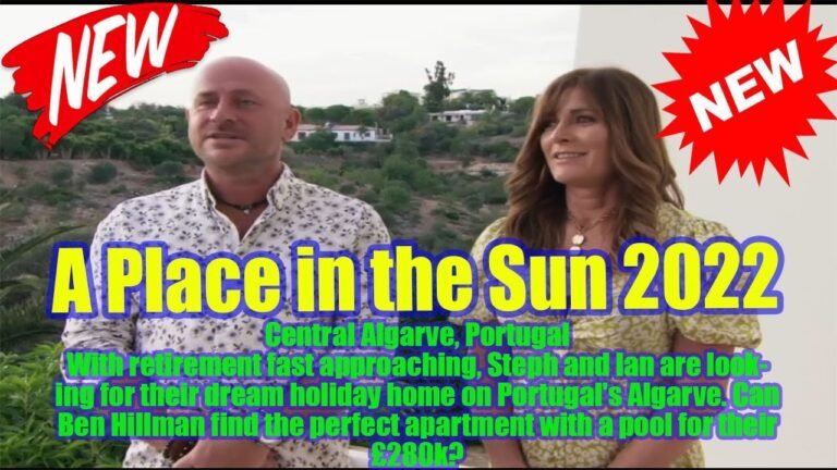 A Place in the Sun 3/28/2022 Central Algarve, Portugal Full Episode New (Mar 28, 2022)