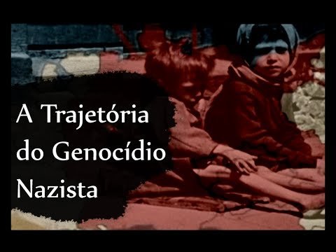 A Trajetória do Genocídio Nazista