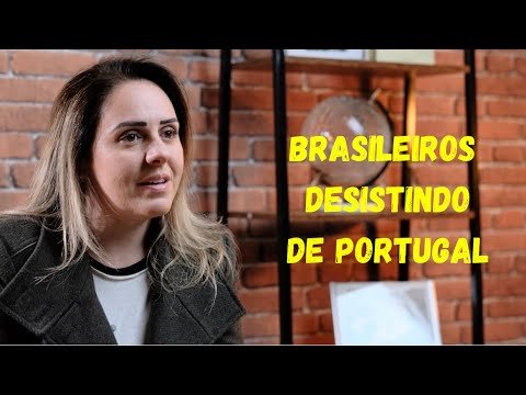 BRASILEIROS DESISTINDO DE PORTUGAL