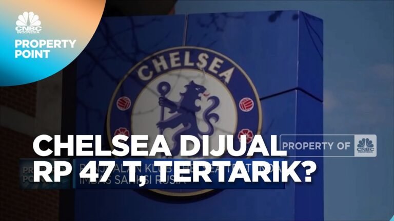 Chelsea Dijual Rp 47 T, Tertarik?