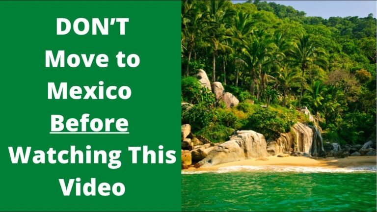 DON’T Move to Mexico Before Watching This Video