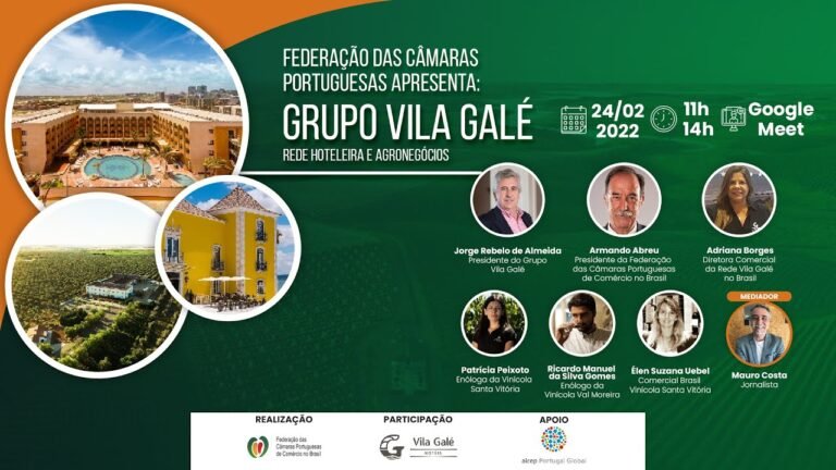 Federação das Câmaras Portuguesas de Comércio no Brasil apresenta: Grupo VILA GALÉ | Rede Hoteleira