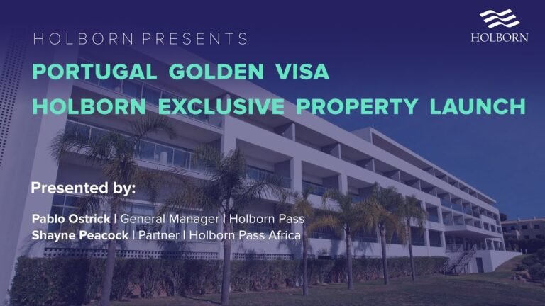 HOLBORN WEBINAR – PORTUGAL GOLDEN VISA HOLBORN EXCLUSIVE PROPERTY LAUNCH HOLBORN WEBINAR – PORTUGAL GOLDEN VISA HOLBORN EXCLUSIVE PROPERTY LAUNCH