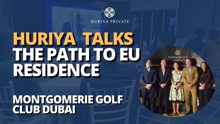 Huriya Talks: The Path To EU Residence – Portugal Golden Visa | Montgomerie Golf Club, Dubai