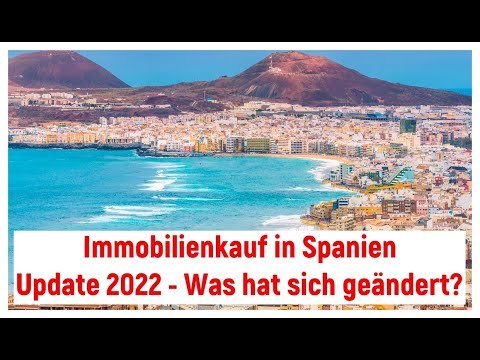 Immobilienkauf in Spanien – Update 2022 – Neue Gesetze