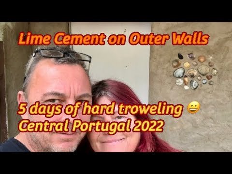 Lime cement the walls of our Central Portugal House – Almost a week of cementing a house with trowel