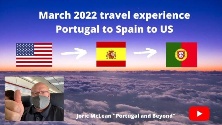 March 2022  Overview of Travel from United States to Europe – Portugal Travel