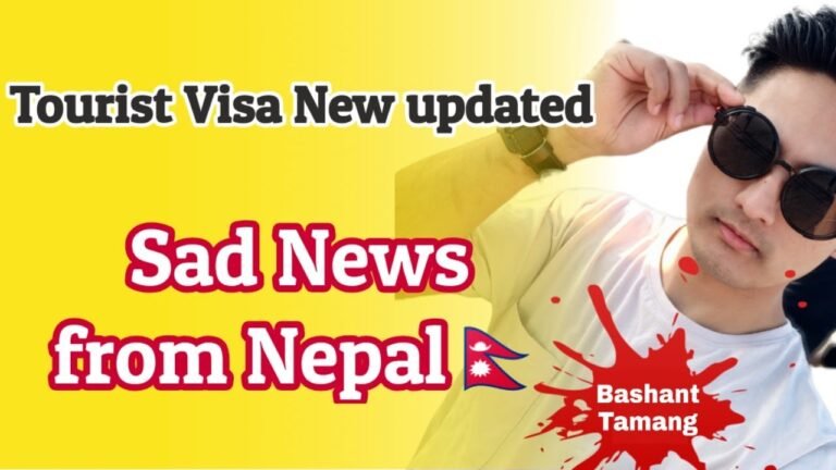 New update tourist visa 😥| Sad news for NEPALESE🇳🇵 | Bashant Tamang