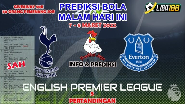 PREDIKSI BOLA MALAM INI PARLAY 7 – 8 MARET 2022 INGGRIS LIGA PRIMER⚽TOTTENHAM VS EVERTON