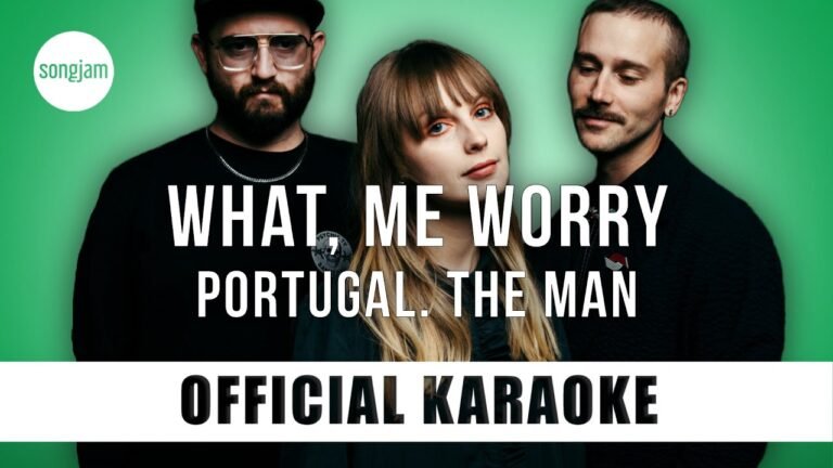 Portugal. The Man – What, Me Worry (Official Karaoke Instrumental) | SongJam