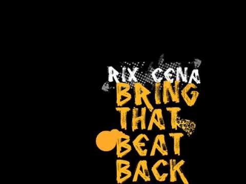 Rix Cena – Bring that beat back / Fidget House / FL Studio 8 / Portugal