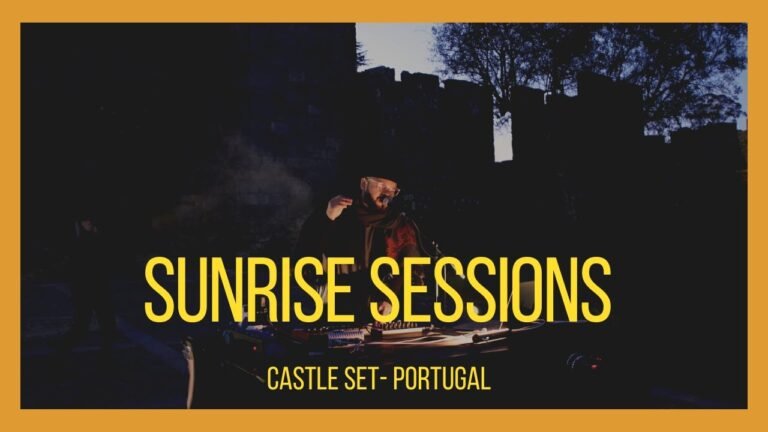 SUNRISE SESSIONS – PORTUGAL CASTLE / LIVE SET