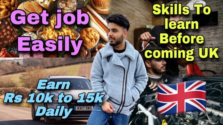 Skills you should learn before coming to UK | Earn Rs. 10000 daily | How to get job directly in UK