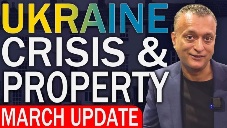 The Ukraine Crisis & It's Affects On UK Property Prices | March Property Market Update