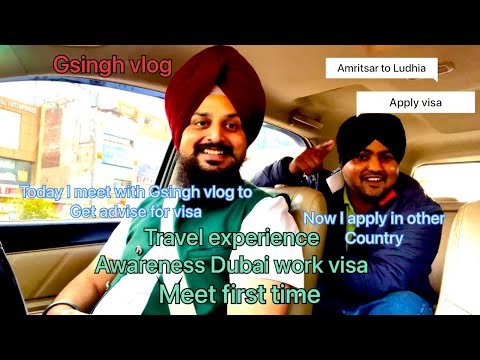 Today Meeting with Gsingh vlog get advise for Dubai expenses and study visa purpose @Gsingh vlogs