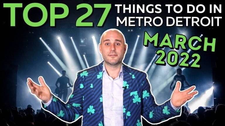 Top 27 Events in Metro Detroit – March 2022 Top 27 Events in Metro Detroit – March 2022