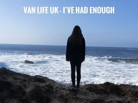 Winter Van Life UK – I've had enough