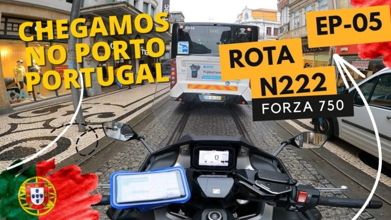 Chegamos no PORTO – PORTUGAL | FORZA 750 na Rota N222 | EP – 05