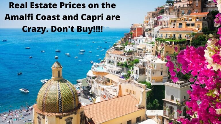 Don't Buy Real Estate on the Amalfi Coast or Capri.