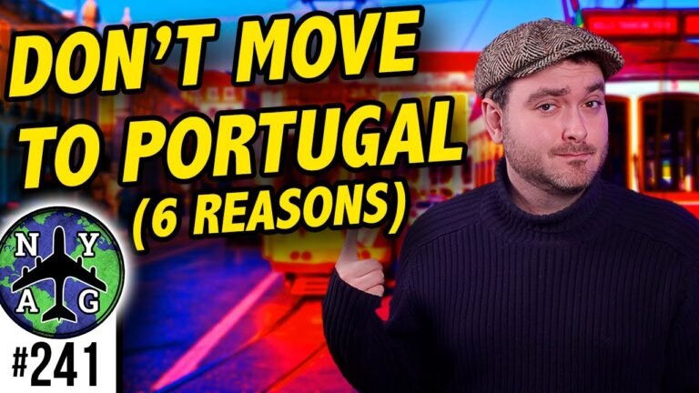 Don't move to Portugal…. IF! (6 Reasons Why)