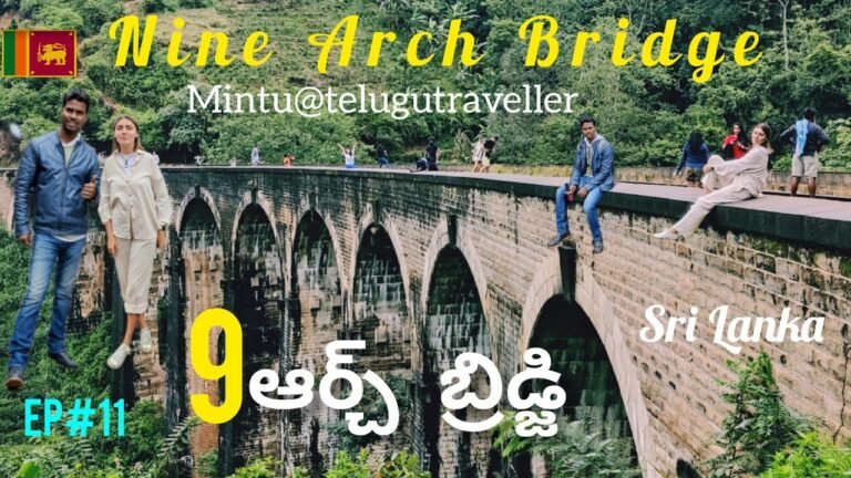 EP#11||SriLanka Trip || Nine Arch Bridge||mintu@telugutraveller||#srilanka#telugu#travel#bride #trip