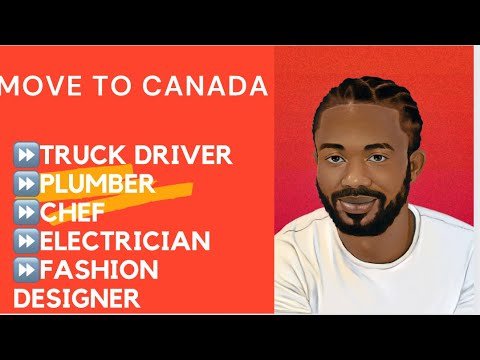 Federal Skilled worker Migration || Move to canada as a TRUCK DRIVER , PLUMBER, CHEF, HAIRDRESSER