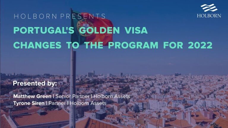 HOLBORN WEBINAR: PORTUGAL GOLDEN VISA CHANGES IN 2022