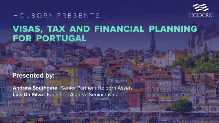 HOLBORN WEBINAR – VISAS, TAX AND FINANCIAL PLANNING FOR PORTUGAL