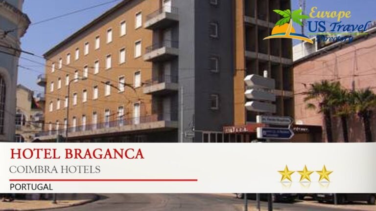 Hotel Braganca – Coimbra Hotels, Portugal