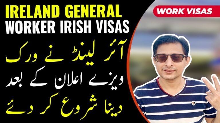 Ireland Work Visa for Pakistani | Ireland General Workers Irish Work Visas | Ireland Work Permit