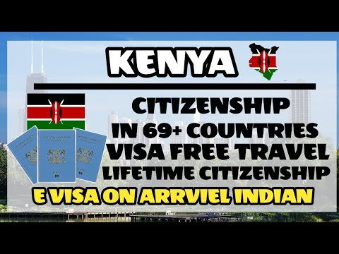 Kenya E Visa On Arrival Indians Passport How To Get Kenya Citizenship Residency Passport.