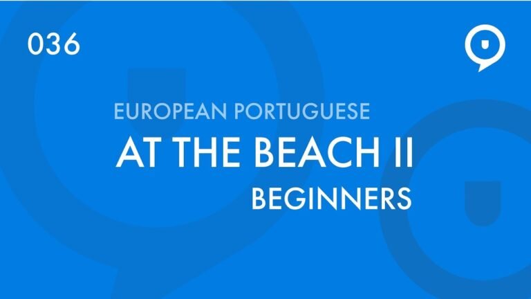 Learn European Portuguese (Portugal) – speaking – at the beach