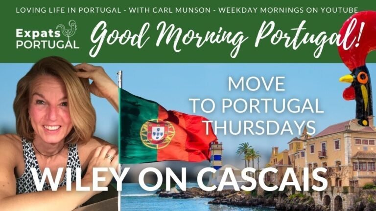 Move to Portugal (and Buy a Home) Thursday: Wiley in Cascais on Good Morning Portugal! Move to Portugal (and Buy a Home) Thursday: Wiley in Cascais on Good Morning Portugal!