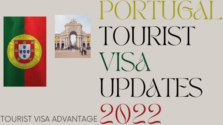 PORTUGAL TOURIST VISA UPDATES 2022 | TOURIST VISA ADVANTAGE