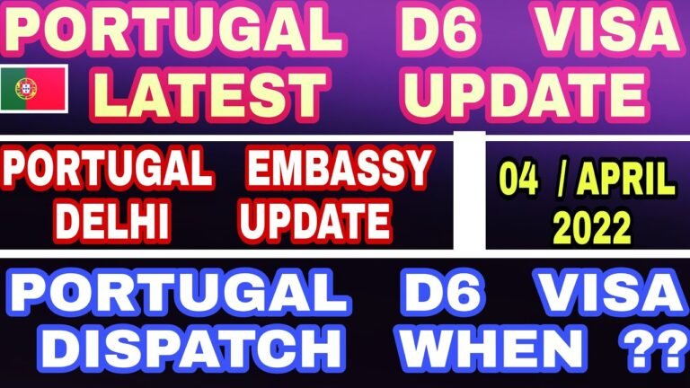 Portugal D6 Visa April Update 2022 | Portugal D6 Visa For Indian | Portugal Embassy Delhi Update