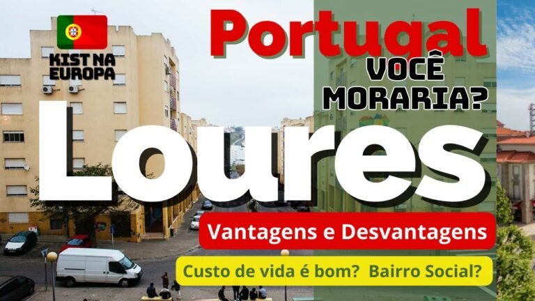 Portugal – Loures, por que escolher para morar? 🇵🇹 Canal Kist na Europa 🇧🇷